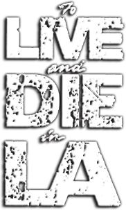 To Live and Die in L.A.'s poster
