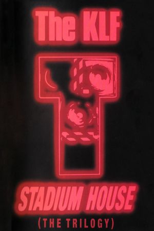 The KLF: Stadium House's poster