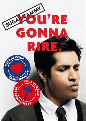 Sugar Sammy - You're Gonna Rire.'s poster