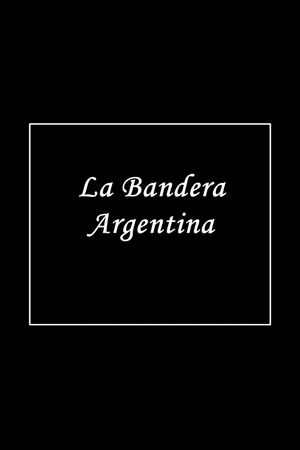 La bandera argentina's poster