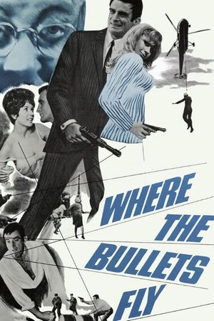 Where the Bullets Fly's poster