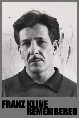 Franz Kline - Remembered's poster