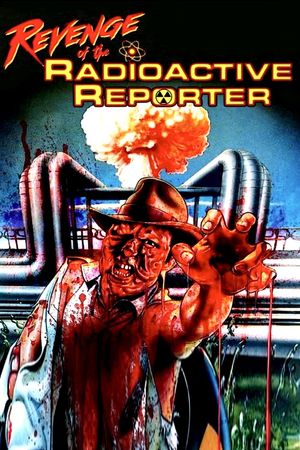 Revenge of the Radioactive Reporter's poster