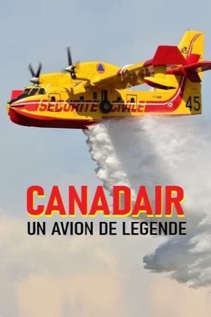 Canadair, un avion de légende's poster