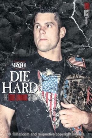 ROH: Die Hard: The Eddie Edwards Story's poster