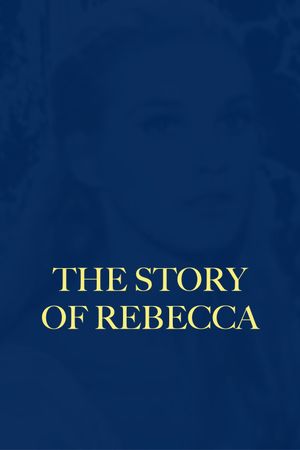 The Story of Rebecca's poster