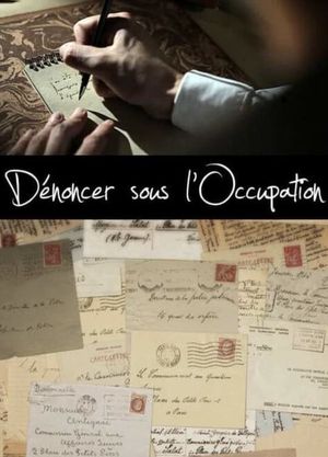 Dénoncer sous l'Occupation's poster