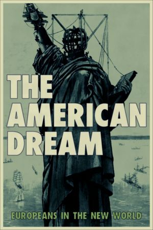 The American Dream: Europeans in the New World's poster image