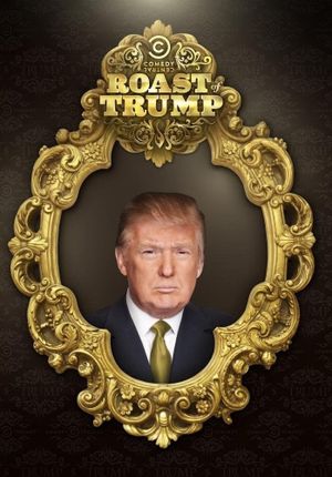 Comedy Central Roast of Donald Trump's poster