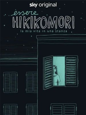 Essere Hikikomori_la mia vita in una stanza's poster