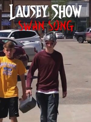 The Lausey Show: Swan Song's poster
