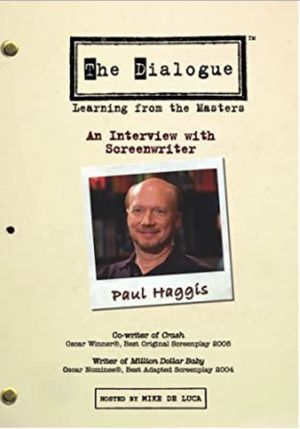 The Dialogue: An Interview with Screenwriter Paul Haggis's poster