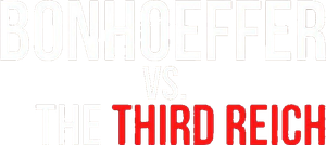 Bonhoeffer vs. The Third Reich's poster