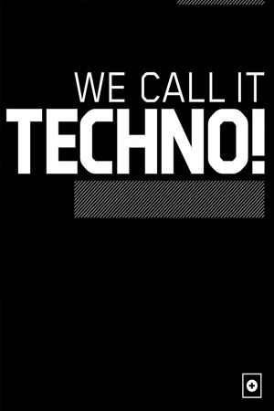 We Call It Techno!'s poster