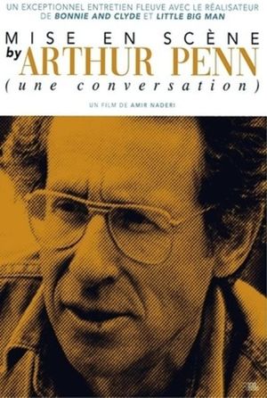 Mise en scène with Arthur Penn (a conversation)'s poster