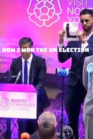 How I Won the UK Election's poster