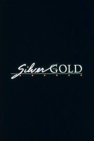 Silver Into Gold's poster