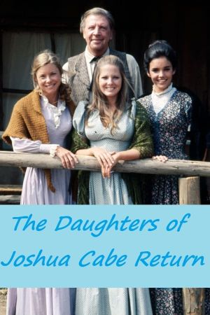 The Daughters of Joshua Cabe Return's poster