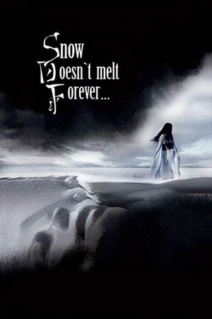 Snow Doesn't Melt Forever's poster