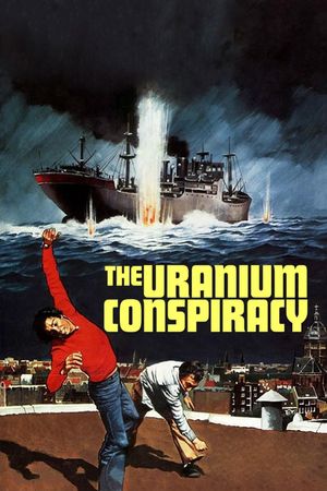 The Uranium Conspiracy's poster