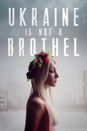 Ukraine Is Not a Brothel's poster