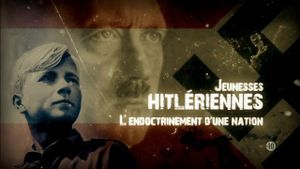 Jeunesses hitlériennes : L'endoctrinement d'une nation's poster