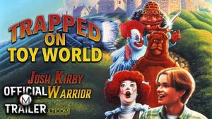 Josh Kirby... Time Warrior: Trapped on Toyworld's poster