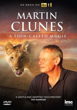Martin Clunes & a Lion Called Mugie's poster