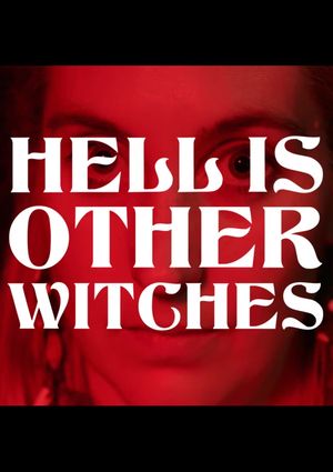 Hell Is Other Witches's poster