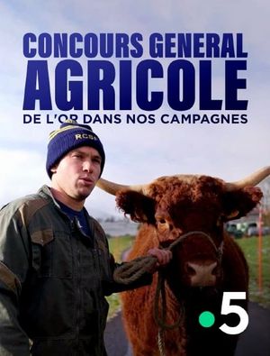 Concours général agricole, de l'or dans nos campagnes's poster