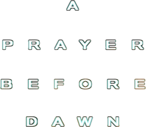 A Prayer Before Dawn's poster