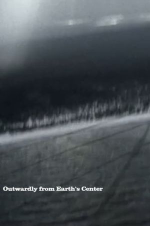 Outwardly from Earth's Center's poster