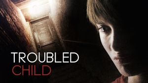 Troubled Child's poster