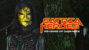 Satria Heroes: Revenge of the Darkness's poster