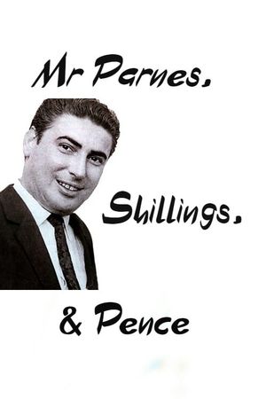 Mr Parnes, Shillings & Pence's poster