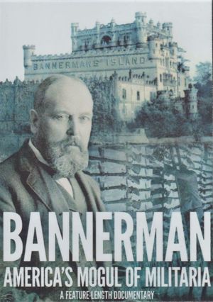 Bannerman: America's Mogul of Militaria's poster