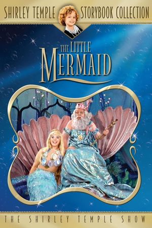 Shirley Temple’s Storybook: The Little Mermaid's poster