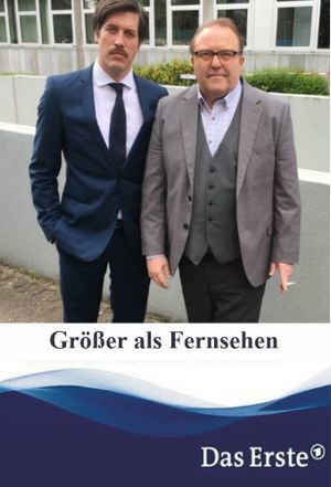 Größer als im Fernsehen's poster