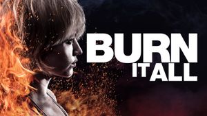Burn It All's poster