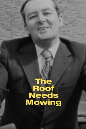 The Roof Needs Mowing's poster