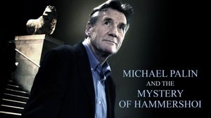 Michael Palin & the Mystery of Hammershøi's poster