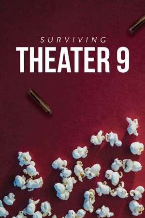 Surviving Theater 9's poster