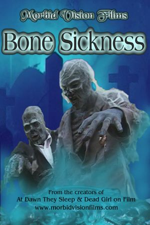 Bone Sickness's poster