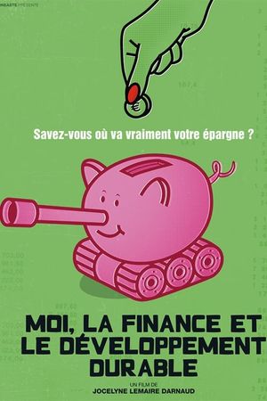 Moi, la finance et le développement durable's poster