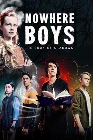 Nowhere Boys: The Book of Shadows's poster
