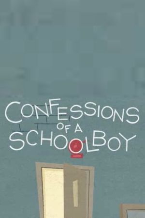Confessions of a Schoolboy's poster