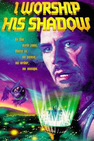 I Worship His Shadow's poster