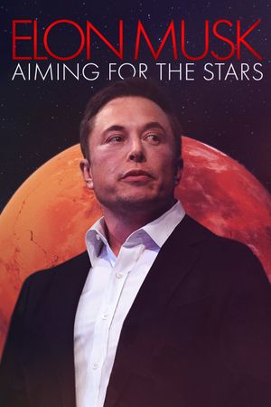 Elon Musk: Aiming for the Stars's poster