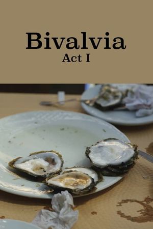 Bivalvia: Act I's poster