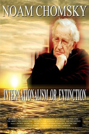 Noam Chomsky: Internationalism or Extinction's poster image